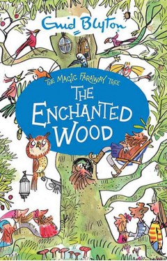 The Magic Faraway Tree  The Enchanted Wood